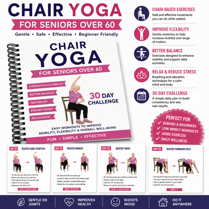 Chair Yoga for Seniors Over 60 – 30-Day Challenge Exercise Guide, Low-Impact Seated Yoga & Daily Fitness Workbook for Beginners